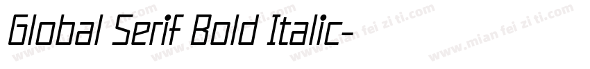 Global Serif Bold Italic字体转换